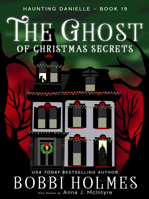 Title details for The Ghost of Christmas Secrets by Bobbi Holmes - Available